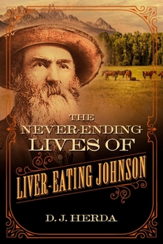 Paperback The Never-Ending Lives of Liver-Eating Johnson Book