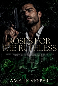 Roses for the Ruthless