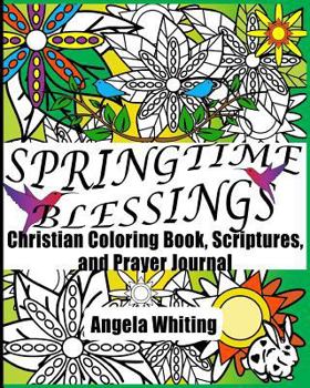 Paperback Springtime Blessings: Christian Coloring Book, Scriptures, and Prayer Journal Book