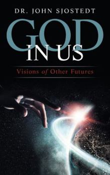 Paperback God in Us: Visions of Other Futures Book