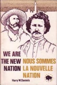 We are the new nation: The Metis and national native policy