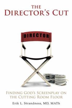 Hardcover The Director's Cut: Finding God's Screenplay on the Cutting Room Floor Book