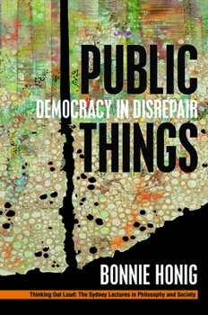 Hardcover Public Things: Democracy in Disrepair Book