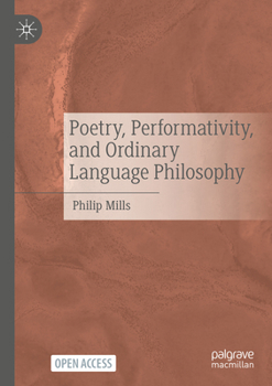 Paperback Poetry, Performativity, and Ordinary Language Philosophy Book