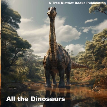 Paperback All the Dinosaurs Book