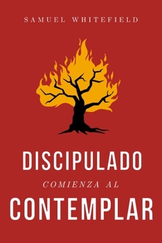 Paperback Discipulado Comienza al Contemplar [Spanish] Book