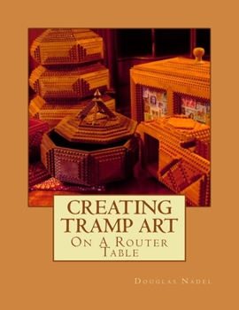 Paperback Creating Tramp Art on a Router Table Book