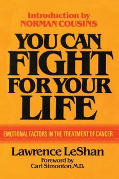 Paperback You Can Fight For Your Life: Emotional Factors in the Treatment of Cancer Book