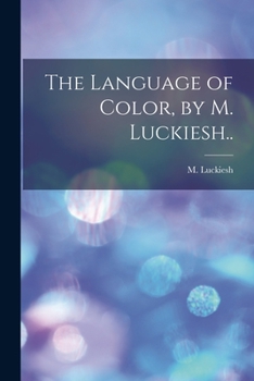 Paperback The Language of Color, by M. Luckiesh.. Book