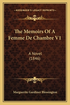 The Memoirs Of A Femme De Chambre V1: A Novel