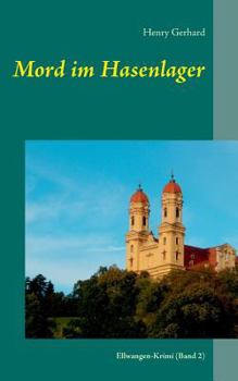 Paperback Mord im Hasenlager: Ellwangen-Krimi (Band 2) [German] Book