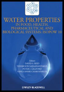 Hardcover Water Properties in Food, Health, Pharmaceutical and Biological Systems: Isopow 10 Book