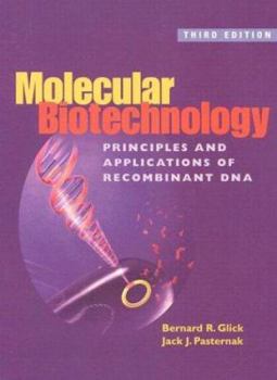 Hardcover Molecular Biotechnology: Principles & Applications of Recombinant DNA Book