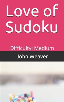 Paperback Love of Sudoku: Difficulty: Medium Book