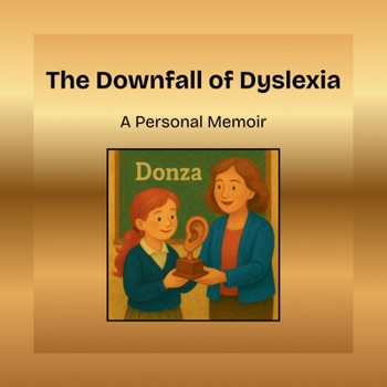Paperback The Downfall of Dyslexia Book