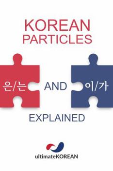 Paperback Korean Particles ?/? and ?/? Explained Book