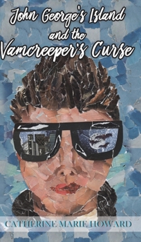 Hardcover John George's Island and the Vamcreeper's Curse Book