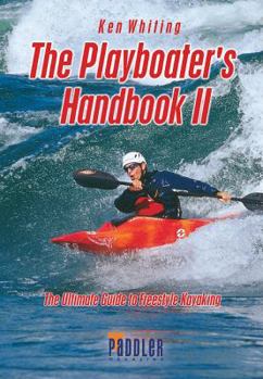 Paperback The Playboater's Handbook II: The Ultimate Guide to Freestyle Kayaking Book
