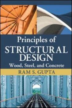 Hardcover Principles of Structural Design: Wood, Steel, and Concrete Book