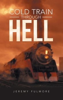 Hardcover Cold Train Through Hell Book