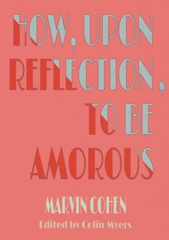 Paperback How, Upon Reflection, To Be Amorous Book