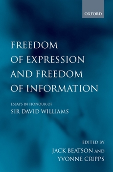 Hardcover Freedom of Expression and Freedom of Information: Essays in Honour of Sir David Williams Book