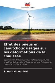 Paperback Effet des pneus en caoutchouc usagés sur les déformations de la chaussée [French] Book