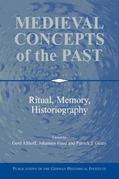 Paperback Medieval Concepts of the Past: Ritual, Memory, Historiography Book