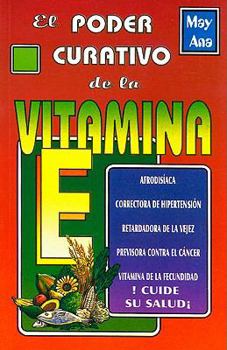 Paperback El Poder Curativo de la Vitamina E = The Healing Power of Vitamin E [Spanish] Book