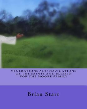 Paperback Venerations and Navigations of the Saints and Blessed for the Moore Family Book