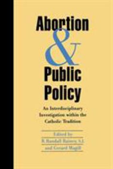 Paperback Abortion and Public Policy:: An Interdisciplinary Investigation Within the Catholic Tradition. Book