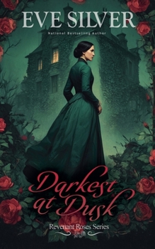 Darkest at Dusk (Revenant Roses)