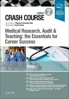 Paperback Crash Course Medical Research, Audit and Teaching: The Essentials for Career Success Book
