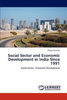 Paperback Social Sector and Economic Development in India Since 1991 Book