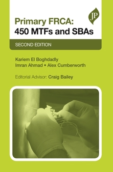 Paperback Primary FRCA: 450 MTFs & SBAs: Second Editon Book