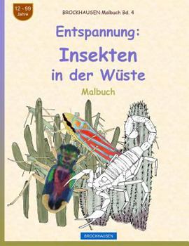 Paperback BROCKHAUSEN Malbuch Bd. 4 - Entspannung: Insekten in der Wüste [German] Book