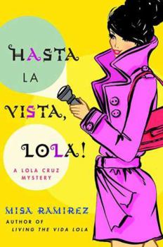 Hardcover Hasta La Vista, Lola! Book