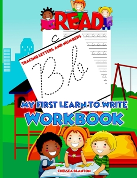 My First Learn to Write Workbook Tracing Letters and Numbers: Kids ages 3-5 100 Practice Pages Line Tracing Pen Control Educational Activity Book