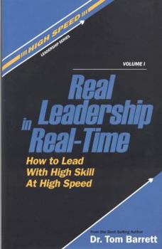 Hardcover REAL LEADERSHIP IN REAL-TIME ~ How to Lead with High skill at High Speed Book