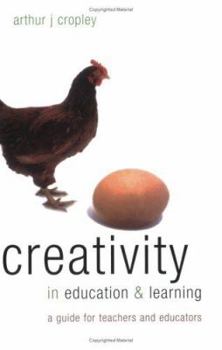 Paperback Creativity in Education and Learning: A Guide for Teachers and Educators Book