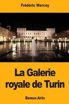 Paperback La Galerie royale de Turin [French] Book