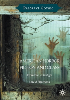 Paperback American Horror Fiction and Class: From Poe to Twilight Book