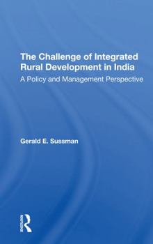 Paperback The Challenge of Integrated Rural Development in India: A Policy and Management Perspective Book