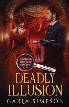 Deadly Illusion - Book #4 of the Angus Brodie & Mikaela Forsythe