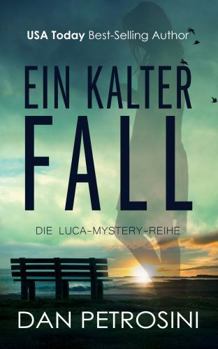 Ein Kalter Fall (Die Luca-Mystery-Reihe) (German Edition)