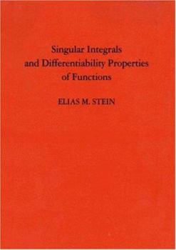 Hardcover Singular Integrals and Differentiability Properties of Functions (Pms-30), Volume 30 Book