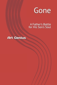 Paperback Gone: A Father's Battle for His Son's Soul Book