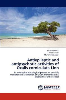 Paperback Antiepileptic and antipsychotic activities of Oxalis corniculata Linn Book