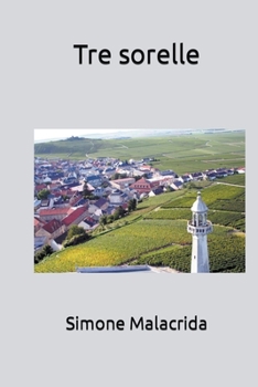 Paperback Tre sorelle [Italian] Book