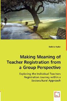 Paperback Making Meaning of Teacher Registration from a Group Perspective Book
